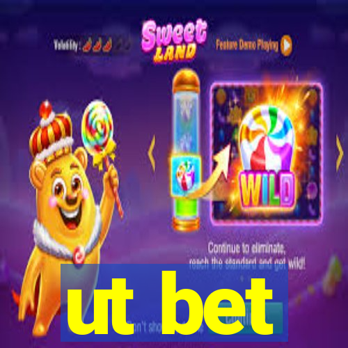 ut bet